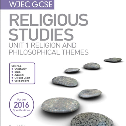 My Revision Notes WJEC GCSE Religious Studies: Unit 1 Religion and Philosophical Themes