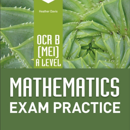 OCR B [MEI] A Level Mathematics Exam Practice