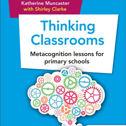 Thinking Classrooms: Metacognition lessons for primary schools