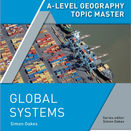 A-level Geography Topic Master: Global Systems