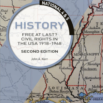 National 4 & 5 History: Free at Last? Civil Rights in the USA 1918-1968, Second Edition