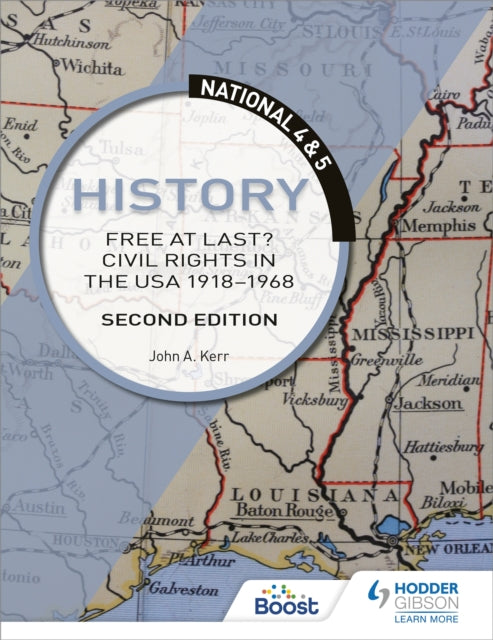 National 4 & 5 History: Free at Last? Civil Rights in the USA 1918-1968, Second Edition