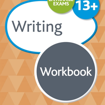 Writing for Common Entrance 13+ Workbook