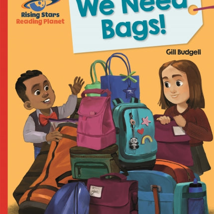 Reading Planet - We Need Bags - Red B: Galaxy