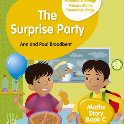 Hodder Cambridge Primary Maths Story Book C Foundation Stage: The Surprise Party