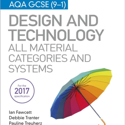 My Revision Notes: AQA GCSE (9-1) Design and Technology: All Material Categories and Systems