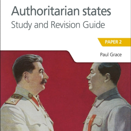 Access to History for the IB Diploma: Authoritarian States Study and Revision Guide: Paper 2