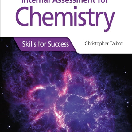 Internal Assessment for Chemistry for the IB Diploma: Skills for Success