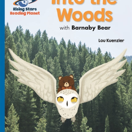 Reading Planet - Into the Woods with Barnaby Bear - Blue: Galaxy