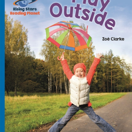 Reading Planet - Play Outside - Blue: Galaxy