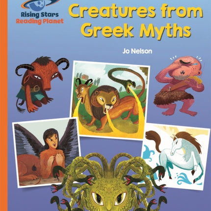 Reading Planet - Incredible Creatures from Greek Myths - Orange: Galaxy