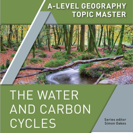 A-level Geography Topic Master: The Water and Carbon Cycles