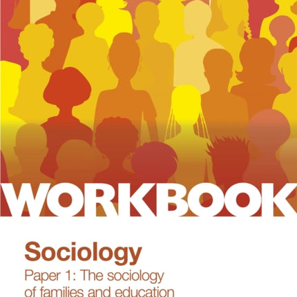 AQA GCSE (9-1) Sociology Workbook Paper 1: The sociology of families and education