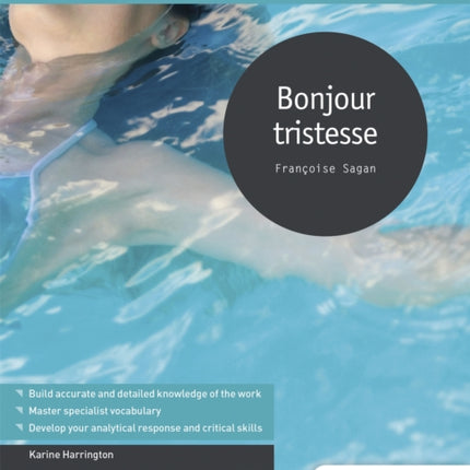 Modern Languages Study Guides: Bonjour tristesse: Literature Study Guide for AS/A-level French