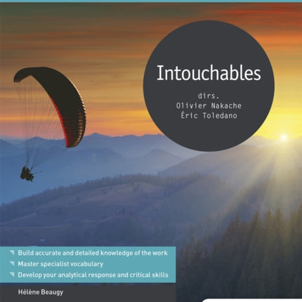 Modern Languages Study Guides: Intouchables: Film Study Guide for AS/A-level French