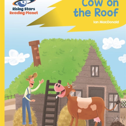 Reading Planet - Cow on the Roof - Yellow: Rocket Phonics