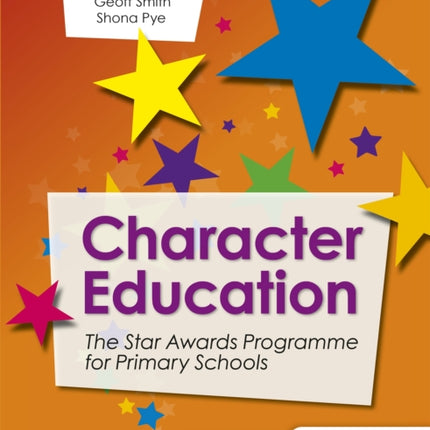 Character Education The Star Awards Programme for Primary Schools