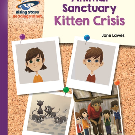 Reading Planet - Animal Sanctuary Kitten Crisis - Purple: Galaxy