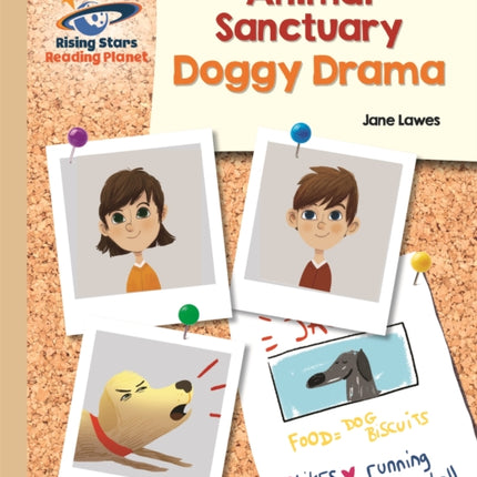 Reading Planet - Animal Sanctuary: Doggy Drama - Gold: Galaxy