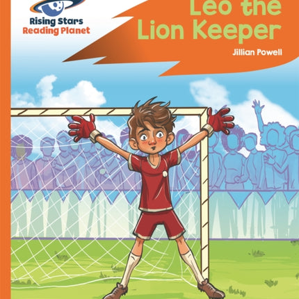 Reading Planet - Leo the Lion Keeper - Orange: Rocket Phonics