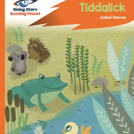 Reading Planet - Tiddalick - Orange: Rocket Phonics