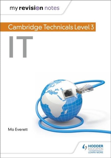 My Revision Notes: Cambridge Technicals Level 3 IT