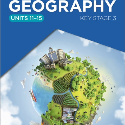 Progress in Geography: Key Stage 3 Workbook 3 (Units 11–15)