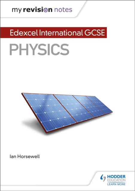 My Revision Notes: Edexcel International GCSE (9–1) Physics