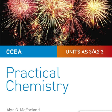 CCEA AS/A2 Chemistry Student Guide: Practical Chemistry