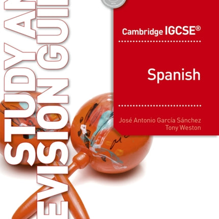 Cambridge IGCSE™ Spanish Study and Revision Guide