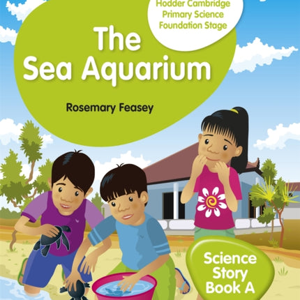 Hodder Cambridge Primary Science Story Book A Foundation Stage The Sea Aquarium