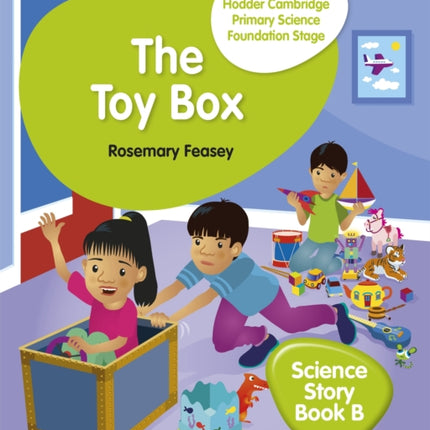 Hodder Cambridge Primary Science Story Book B Foundation Stage The Toy Box