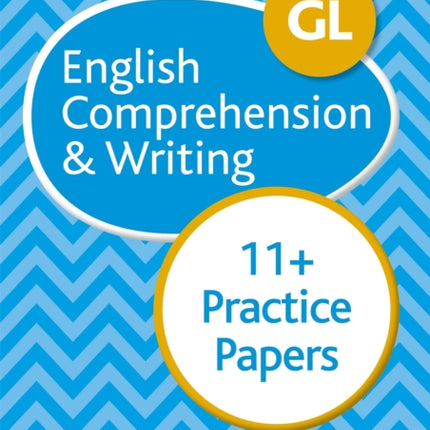 GL 11+ English Comprehension & Writing Practice Papers