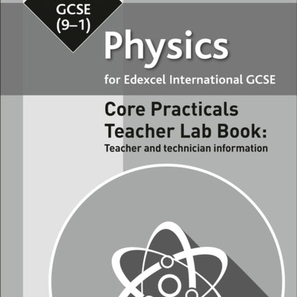 Edexcel International GCSE (9-1) Physics Teacher Lab Book: Teacher and technician information