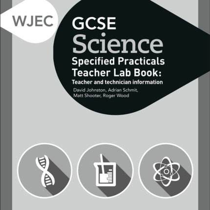 WJEC GCSE Science Teacher Lab Book: Teacher and technician information