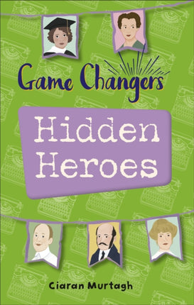 Reading Planet KS2 - Game-Changers: Hidden Heroes - Level 2: Mercury/Brown band