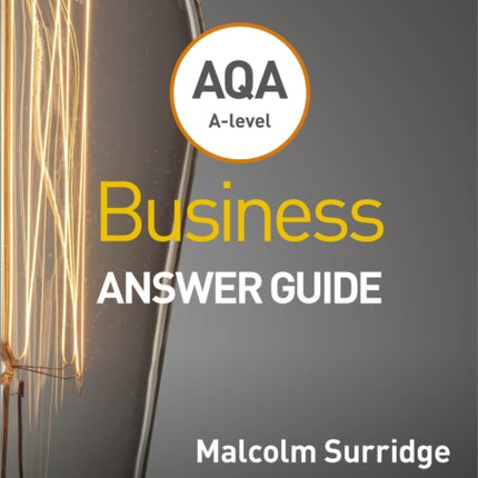 AQA A-level Business Answer Guide (Surridge and Gillespie)