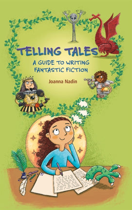 Reading Planet KS2 - Telling Tales - A Guide to Writing Fantastic Fiction - Level 6: Jupiter/Blue band