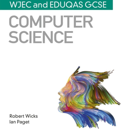 My Revision Notes: WJEC and Eduqas GCSE Computer Science