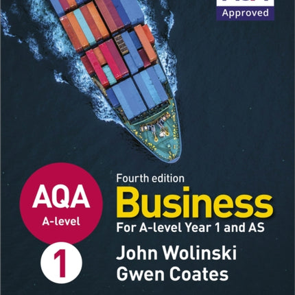 AQA A-level Business Year 1 and AS Fourth Edition (Wolinski and Coates)