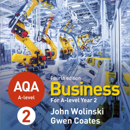 AQA A-level Business Year 2 Fourth Edition (Wolinski and Coates)