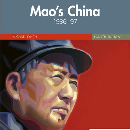 Access to History: Mao's China 1936–97 Fourth Edition