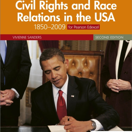 Access to History: Civil Rights and Race Relations in the USA 1850–2009 for Pearson Edexcel Second Edition