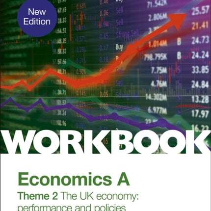 Pearson Edexcel A-Level Economics A Theme 2 Workbook: The UK economy - performance and policies