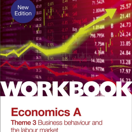 Pearson Edexcel A-Level Economics Theme 3 Workbook: Business behaviour and the labour market