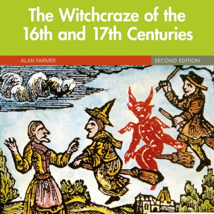 Access to History: The Witchcraze of the 16th and 17th Centuries Second Edition