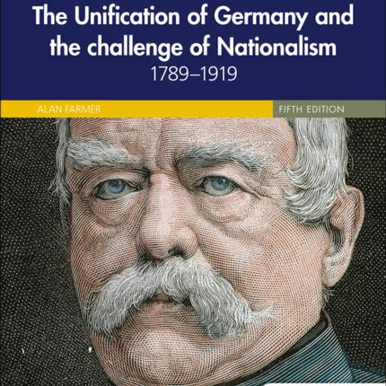 Access to History: The Unification of Germany and the Challenge of Nationalism 1789–1919, Fifth Edition