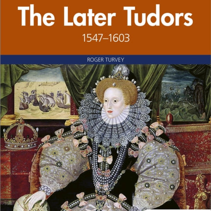 Access to History: The Later Tudors 1547-1603