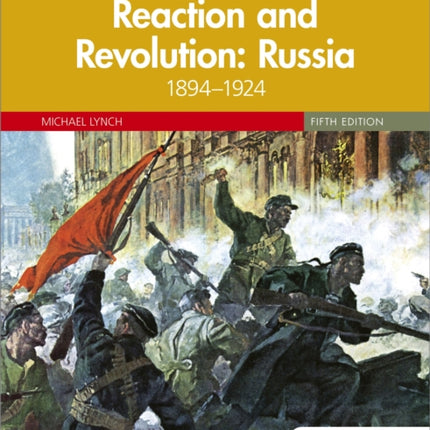 Access to History: Reaction and Revolution: Russia 1894–1924, Fifth Edition