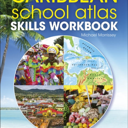 Caribbean School Atlas Skills Workbook